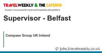 Compass Group UK Ireland: Supervisor - Belfast