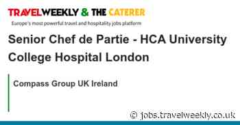 Compass Group UK Ireland: Senior Chef de Partie - HCA University College Hospital London