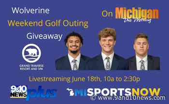 Wolverine Weekend Golf Outing Live Stream and Giveaway - 9 & 10 News - 9&10 News