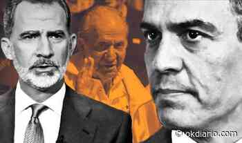 Sánchez y Felipe VI hacen ver a Juan Carlos I que no puede instalarse en España definitivamente - Okdiario
