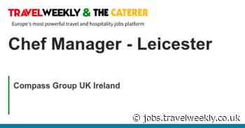 Compass Group UK Ireland: Chef Manager - Leicester