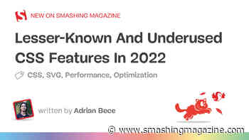 Lesser-Known And Underused CSS Features In 2022