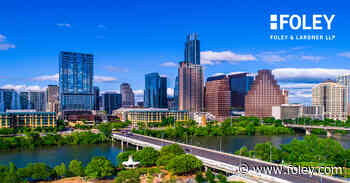 Foley Celebrates 20 Years in Austin: Honoring Long-Term Connections, A Collaborative Culture, and New Horizons - Foley & Lardner LLP