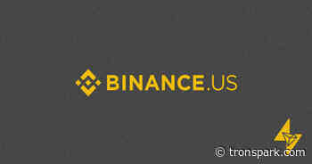 Binance.US: Lists TRX as 86th supported cryptocurrency - Tron Spark