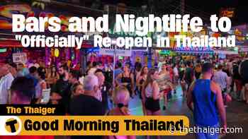 Bars and Nightlife to "Officially" Re-open in Thailand | GMT - Thaiger ข่าวประเทศไทย