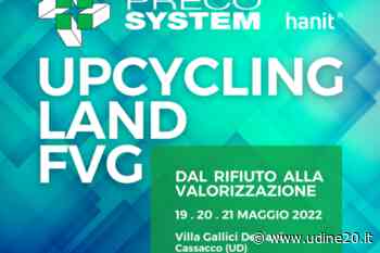 Upcycling Land FVG: evento dedicato alla plastica riciclata a Cassacco 19-21 maggio 2022 - Udine20 2020