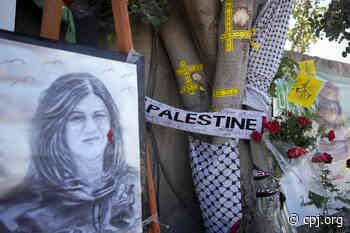 News investigations suggest Israeli military culpability in killing of Shireen Abu Akleh - CPJ Press Freedom Online