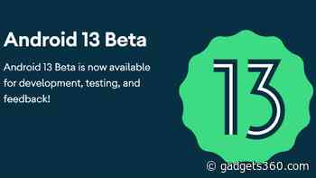 Google Is Rolling Out Android 13 Beta 2.1 Patch for Pixel Devices, Makes Several Improvements