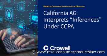 California AG Interprets “Inferences” Under CCPA - Retail & Consumer Products Law Observer