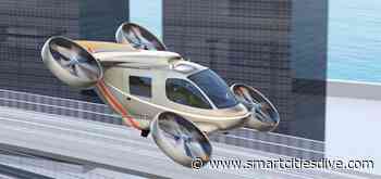 Aerospace accelerator CEO forecasts a 'wave of disruptions' in urban air mobility - Smart Cities Dive