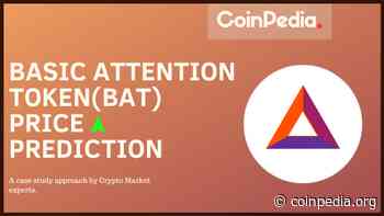 Basic Attention Token (BAT) Price Prediction 2022: Will It Skyrocket To $5? - Coinpedia Fintech News