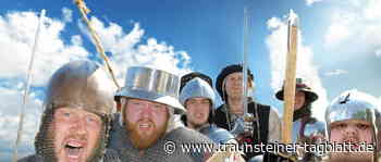 Mittelalterfest auf Burg Stein zu Pfingsten – Das Traunsteiner Tagblatt verlost vier Familienpakete - Traunsteiner Tagblatt