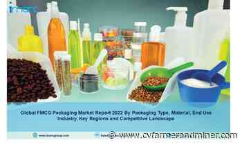 FMCG Packaging Market has Reached US$ 672.5 Billion in 2021 and Expected to Reach US$ 901.2 Billion by 2027 – Carbon Valley Farmer and Miner - Carbon Valley Farmer and Miner