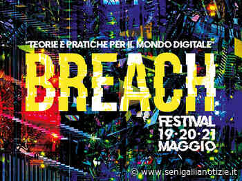 A Senigallia, Breach Festival #01: rassegna su teorie e pratiche per un mondo digitale - Senigallia Notizie