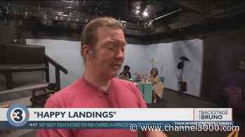 Backstage with Bruno: 'Happy Landings' - Madison - Channel3000.com - WISC-TV3