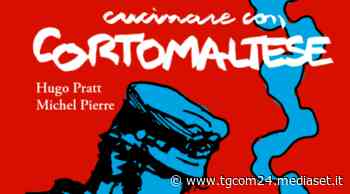 "Cucinare con Corto Maltese": oltre cento ricette sulle orme dei viaggi del marinaio creato da Hugo Pratt - TGCOM