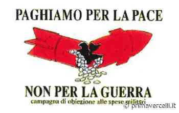 Stop alle armi: la campagna di obiezione fiscale - Prima Vercelli