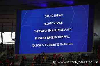 Champions League final delayed for 'security reasons' - Dudley News