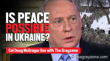 VIDEO: Former top Pentagon advisor Col. Doug Macgregor on Russia-Ukraine war - The Grayzone