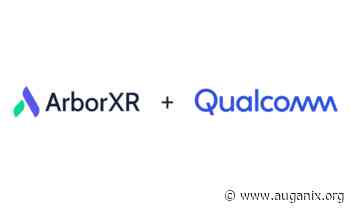 ArborXR announces strategic collaboration with Qualcomm to help companies scale VR and AR device deployments - Auganix