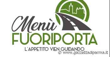 “Menù Fuori Porta – l’appetito vien guidando” - Gazzetta di Parma