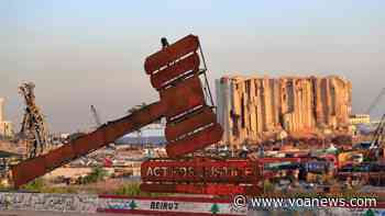 Victims of Massive 2020 Beirut Blast No Closer to Justice - Voice of America - VOA News