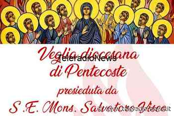 La Veglia di Pentecoste diocesana nel Duomo di Capua - TeleradioNews