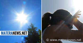 Meteo Matera: in arrivo l'anticiclone africano con sole e temperature oltre i 30 gradi! Ecco le previsioni - Matera News