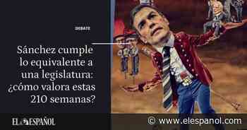Debate | Sánchez cumple una 'legislatura' en Moncloa: ¿Cómo valora estas 210 semanas? - EL ESPAÑOL