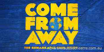 COME FROM AWAY announces Melbourne and Sydney seasons for 2022 | News - AussieTheatre.com