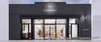 Google’s Second Store to Feature ‘More Intimate’ Neighborhood-Focused Format - Retail TouchPoints