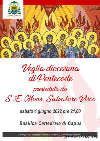 La Veglia di Pentecoste diocesana nel Duomo di Capua - Dea Notizie