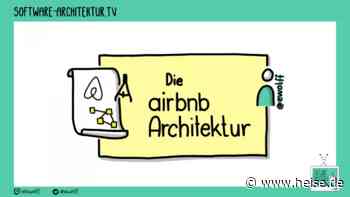 software-architektur.tv: Die Microservices-Architektur bei Airbnb - heise online