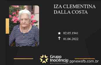 Familiares informam o falecimento de Iza Clementina Dalla Costa - PP News FB