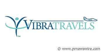 Vibra Healthcare Leaders Launch Vibra Travels
