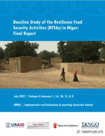 Baseline Study of the Resilience Food Security Activities (RFSAs) in Niger: Final Report, July 2021 | Volume II Annexes 1, 1A, 1B, 1C, & 2 - Niger - ReliefWeb