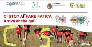 Cremona, entra nel vivo il progetto “Ci sto? Affare fatica!” - La Milano