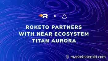 Crypto Financial Streaming Platform 'Roketo' Partners With NEAR Ecosystem Titan 'Aurora' - Markets Herald