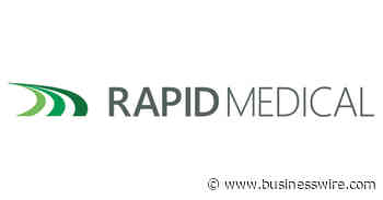 Rapid Medical Enrolls the First Patient in the DISTALS Stroke Trial–Offering Treatment to New Ischemic Stroke Patient Population - Business Wire