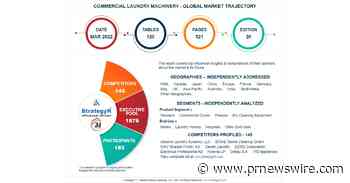 With Market Size Valued at $5.9 Billion by 2026, it`s a Stable Outlook for the Global Commercial Laundry Machinery Market