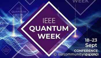 Keynotes, Tutorials, and Workshops Announced for IEEE International Conference on Quantum Computing and Engineering, September 2022 - Our Community Now