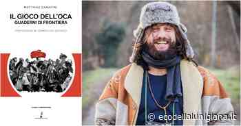 A Massa ed Aulla la presentazione de “Il gioco dell’oca – quaderni di frontiera” di... - Eco Della Lunigiana