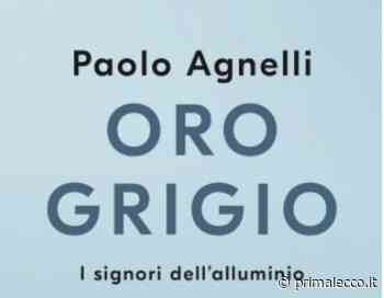 Paolo Agnelli a Lecco per presentare “Oro Grigio” - Prima Lecco