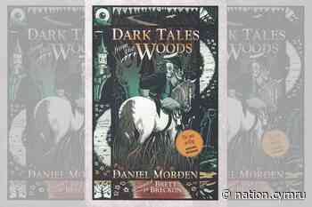 Review: Dark Tales from the Woods by Daniel Morden - Nation.Cymru