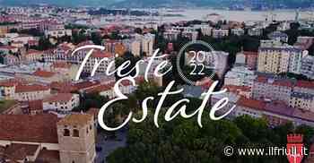 Presentato il calendario di Trieste Estate 2022 - Il Friuli