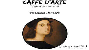 L'arte di Raffaello Sanzio protagonista al "Caffè d'arte" a Cuneo - Cuneo24
