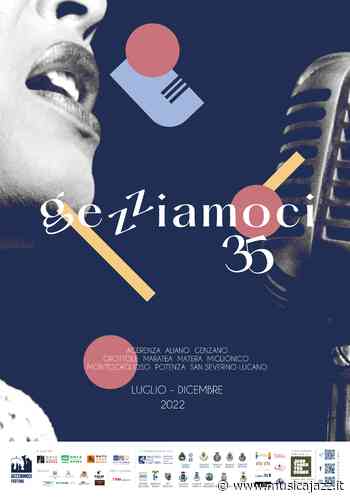 Gezziamoci35, a Matera dal 15 luglio al 28 agosto - Musica Jazz