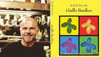 Andora, estate “Giallo Basilico” per Rodolfo Rotondo: ecco il suo nuovo romanzo - SavonaNews.it