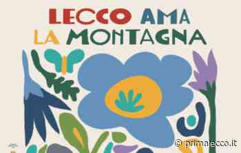 Lecco Ama la Montagna: quanti appuntamenti da non perdere - Prima Lecco