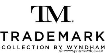 Trademark Collection by Wyndham Celebrates Its Five-Year Anniversary and Rapid Growth
